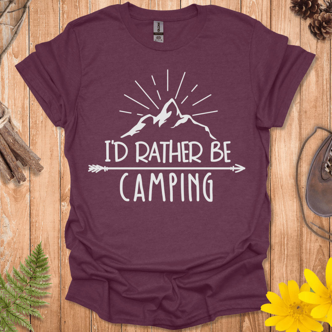 I'd Rather Be Camping T-Shirt