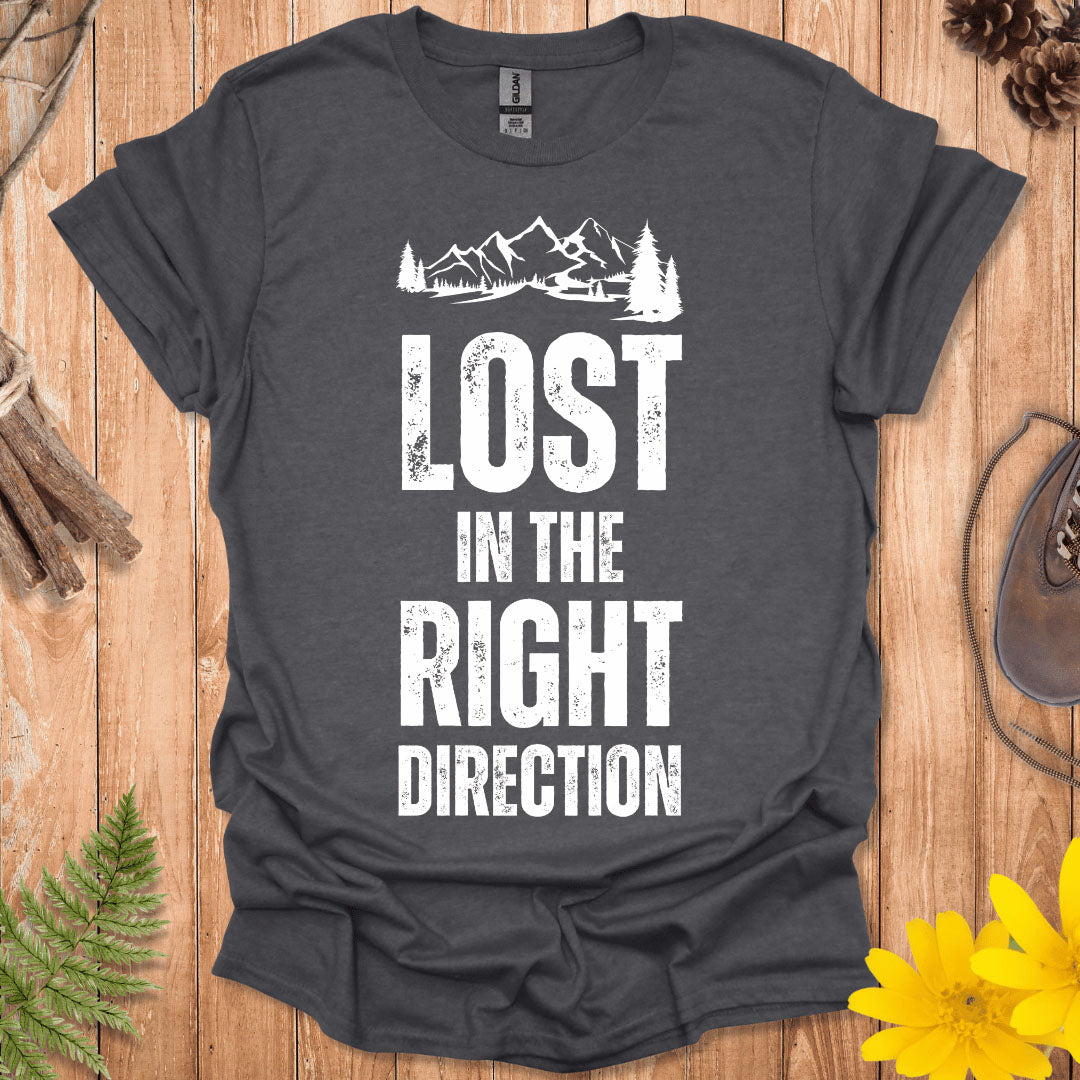 Lost In The Right Direction T-Shirt