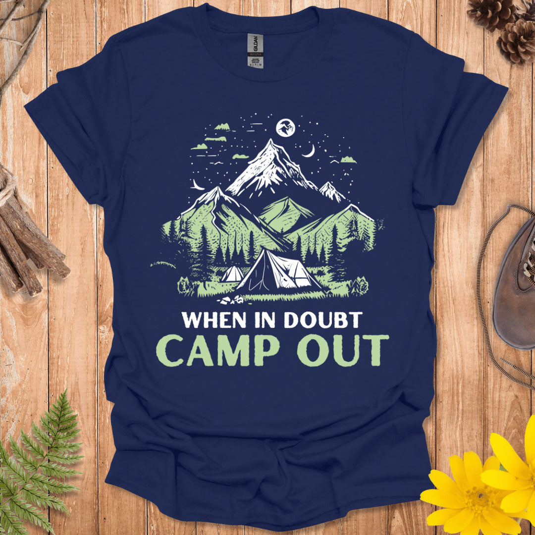 When In Doubt Camp Out T-Shirt