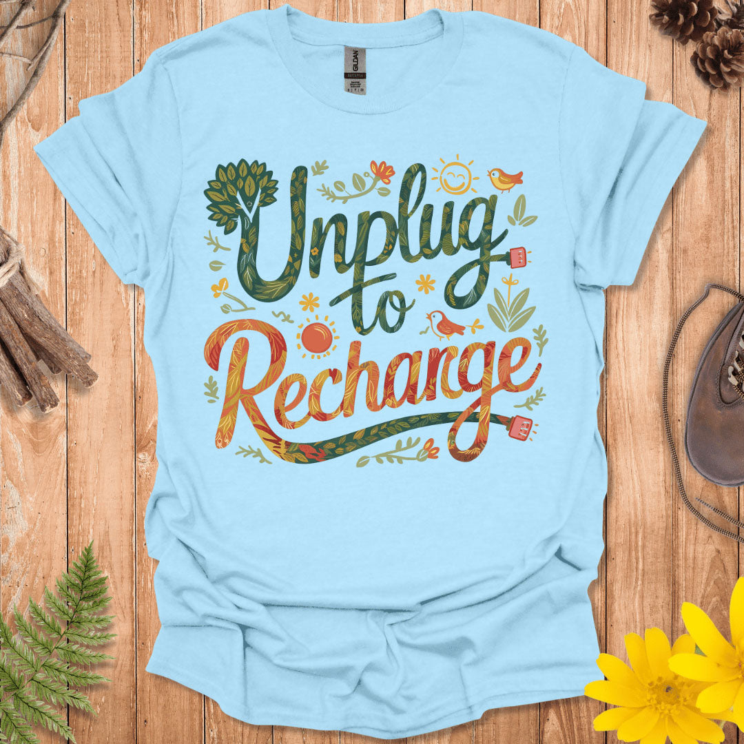 Unplug To Recharge T-Shirt