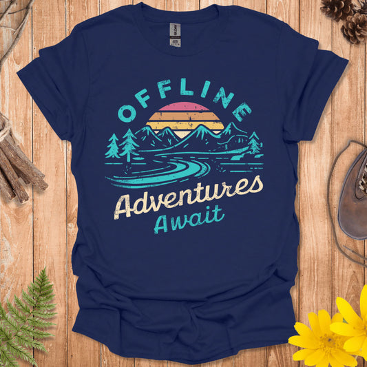 Offline Adventures Await T-Shirt