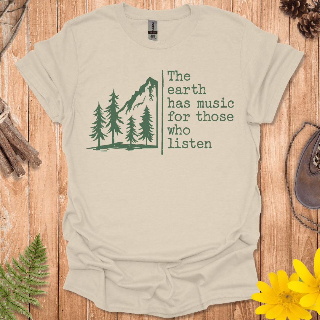 The Earth Has Music T-Shirt
