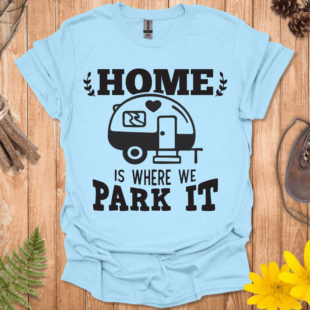Where We Park It T-Shirt