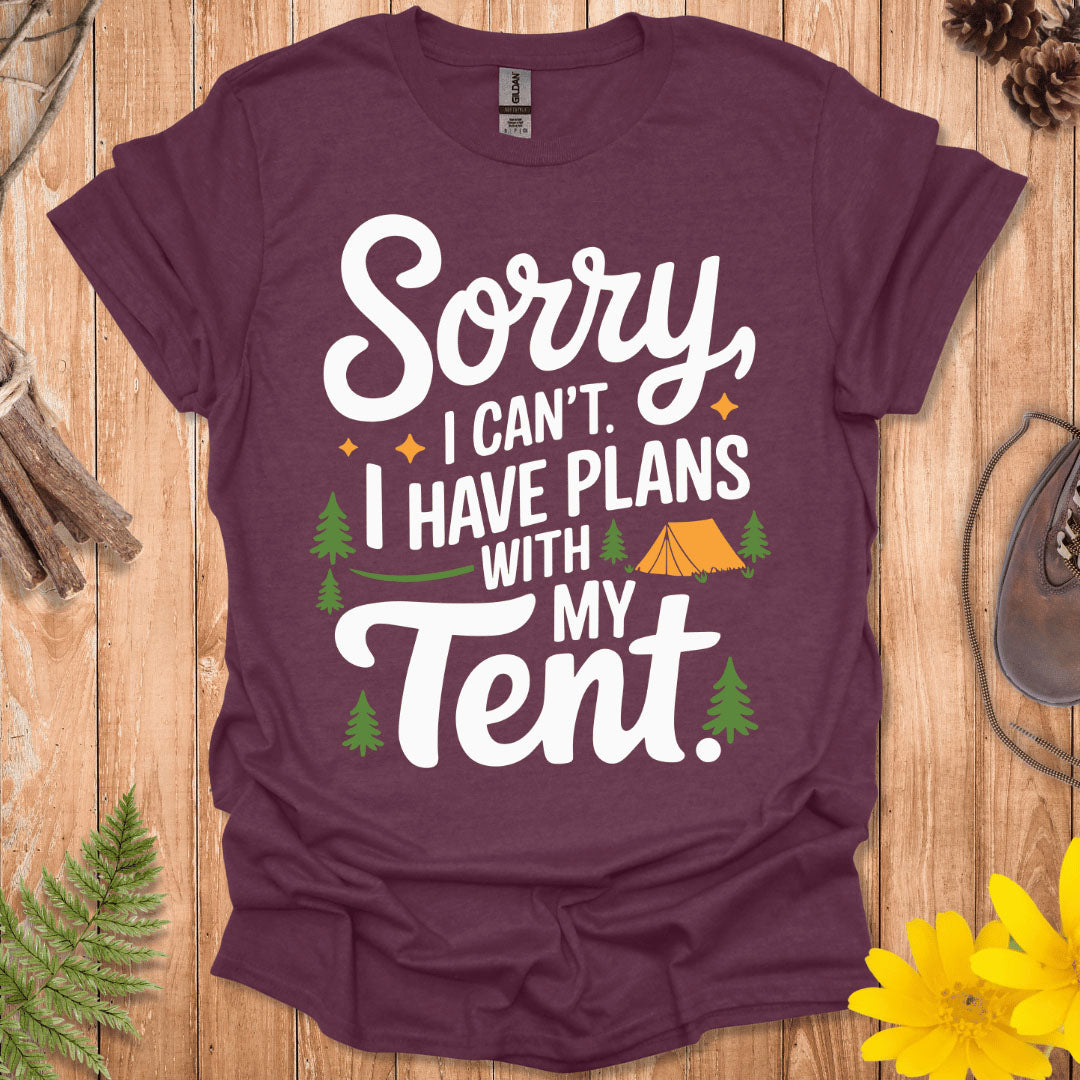 I Have Plans With My Tent T-Shirt