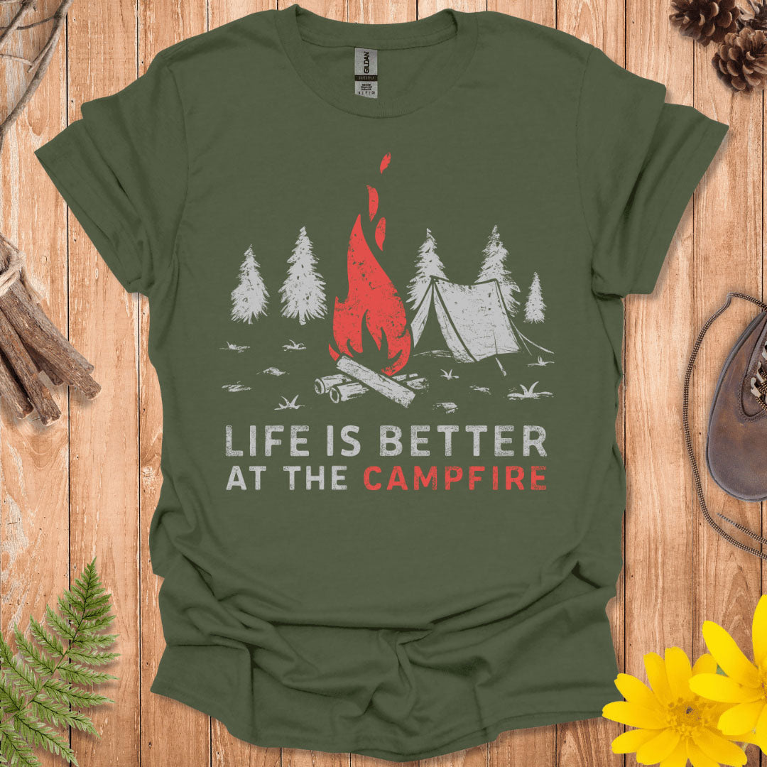 Life Is Better At The Campfire T-Shirt