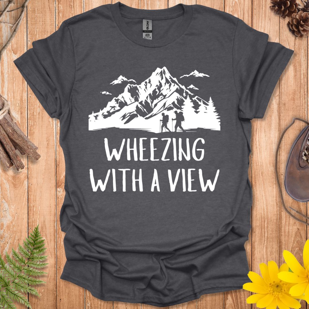 Wheezing With A View T-Shirt