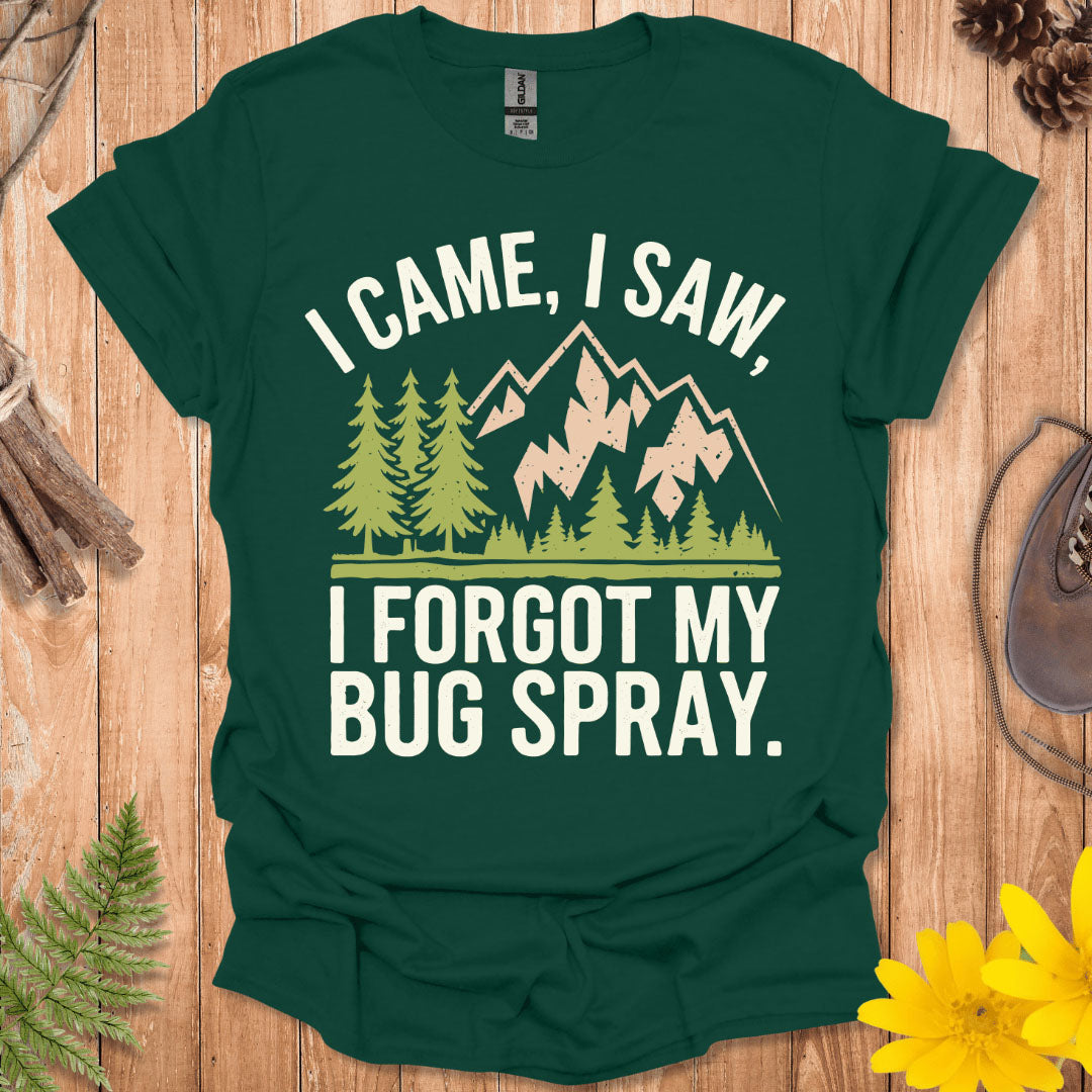 Forgot My Bug Spray T-Shirt