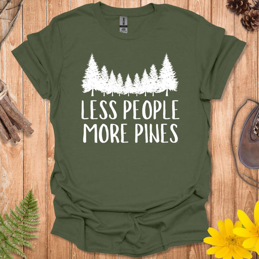 Less People More Pines T-Shirt