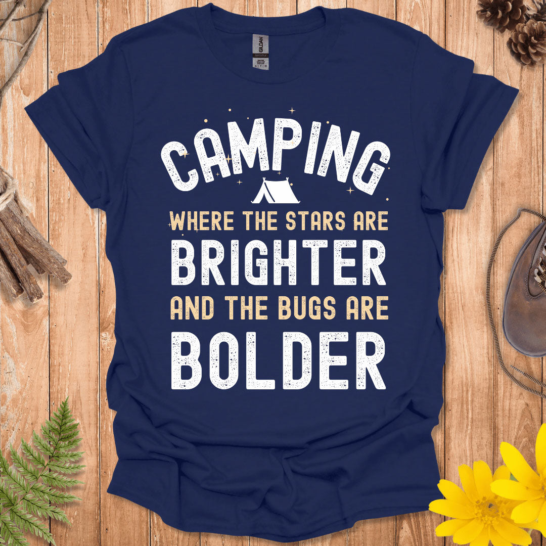 The Stars Are Brighter And The Bugs Are Bolder T-Shirt