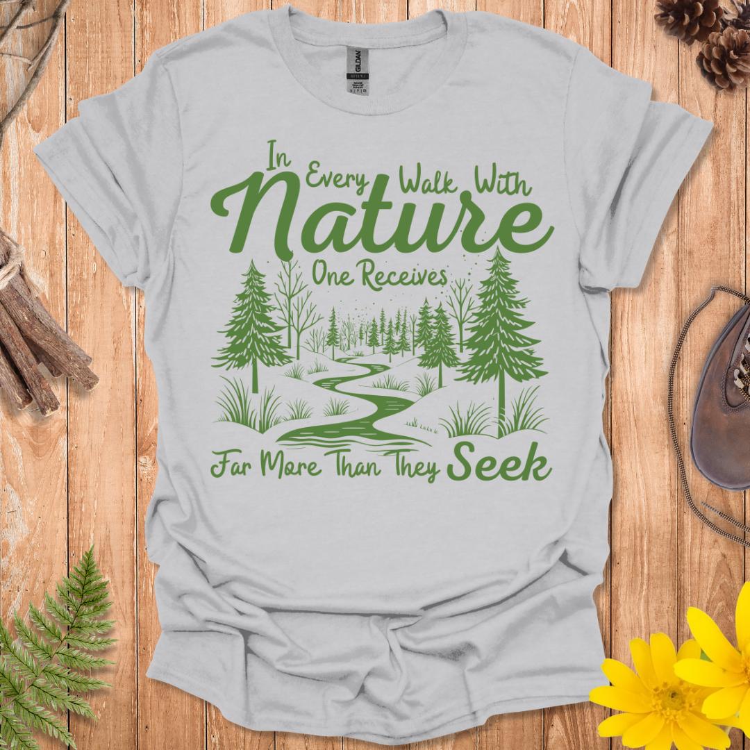 Every Walk With Nature T-Shirt