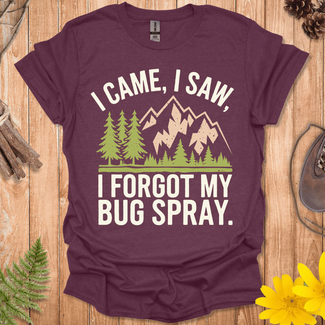 Forgot My Bug Spray T-Shirt