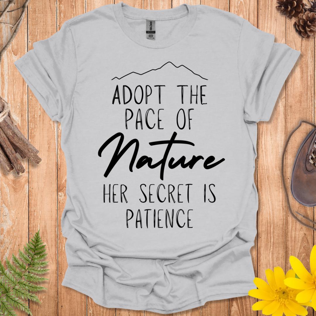 Adopt The Pace of Nature T-Shirt