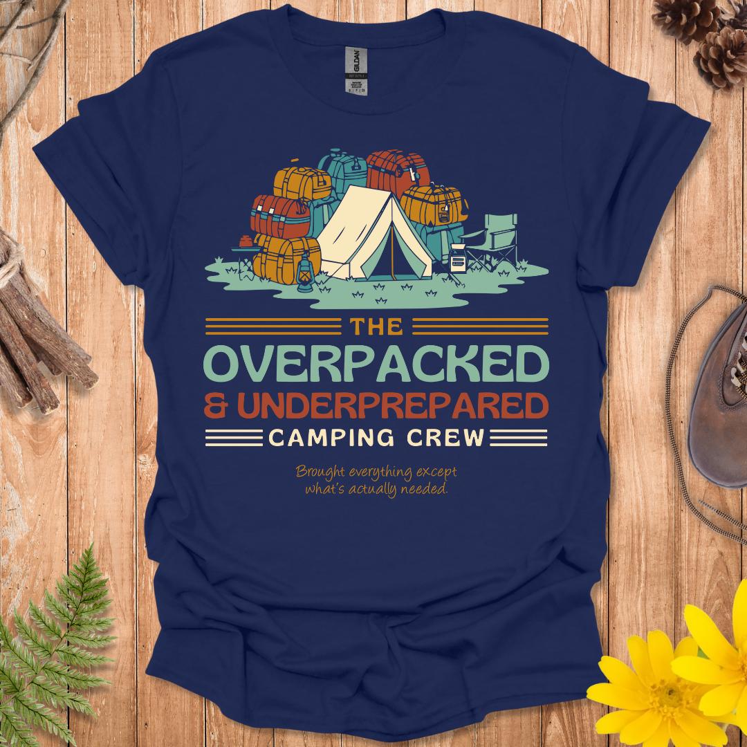 Overpacked And Underprepared T-Shirt