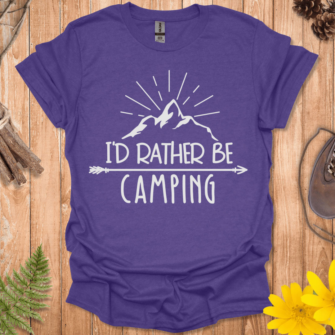 I'd Rather Be Camping T-Shirt