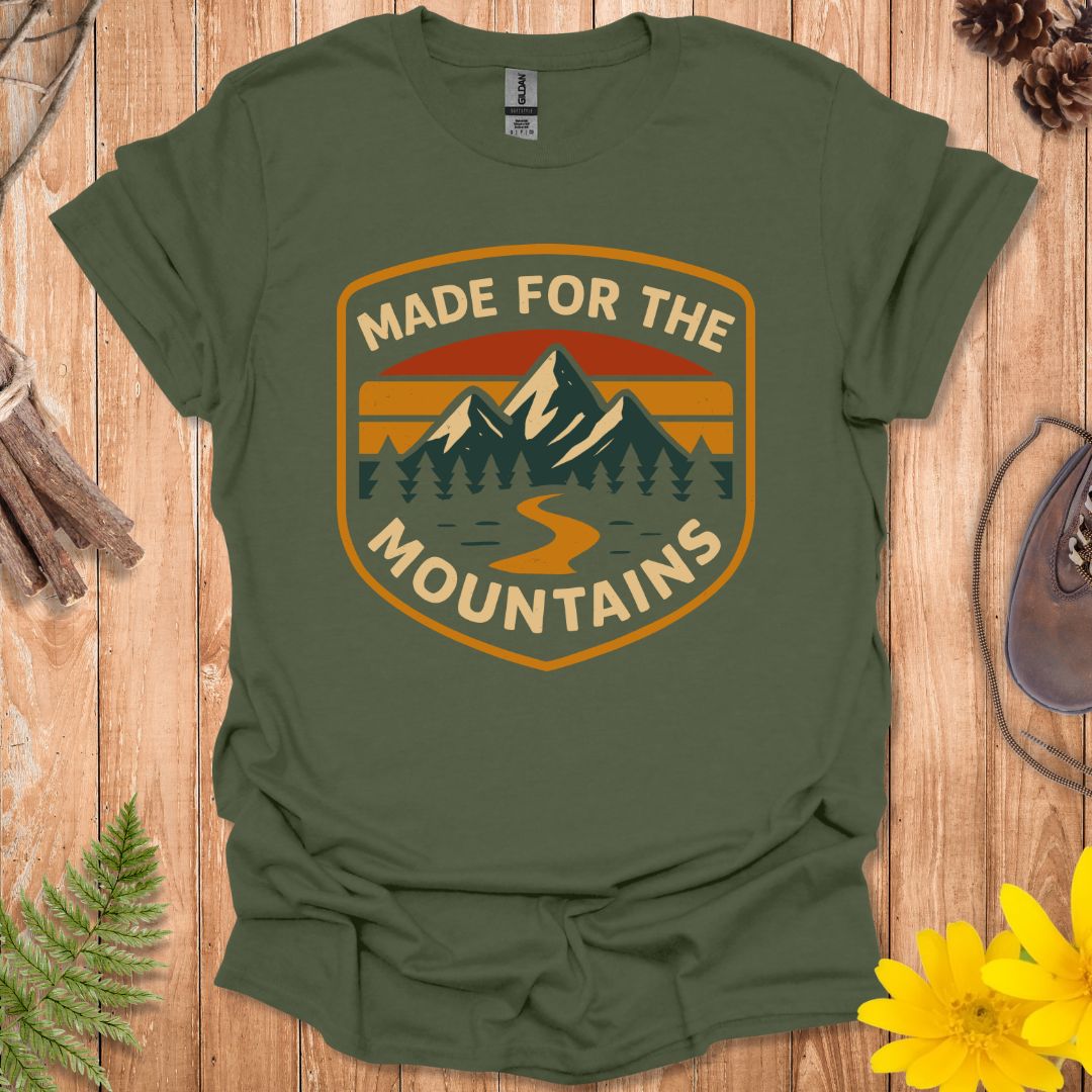 Made For The Mountains T-Shirt