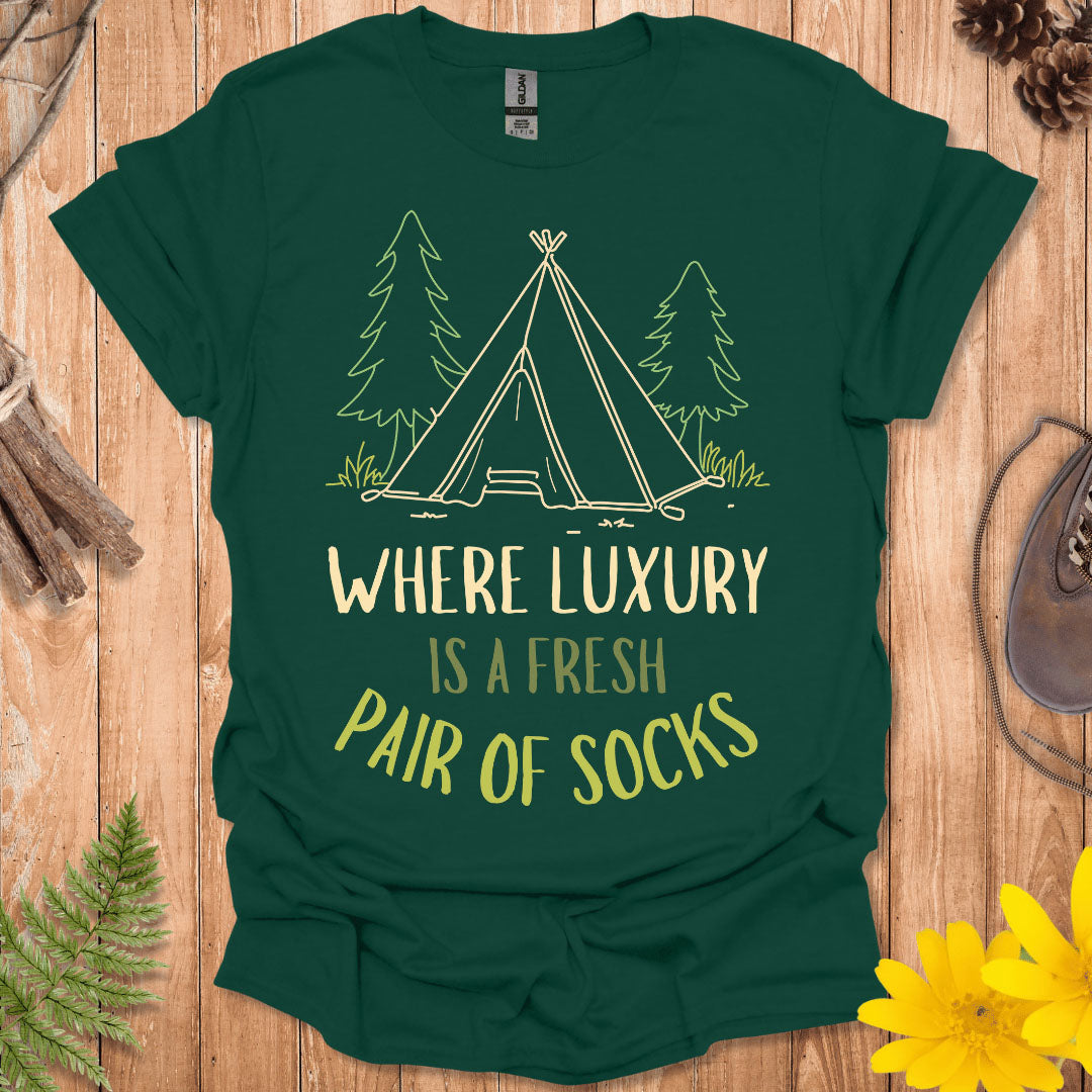 Where Luxury Is A Fresh Pair of Socks T-Shirt
