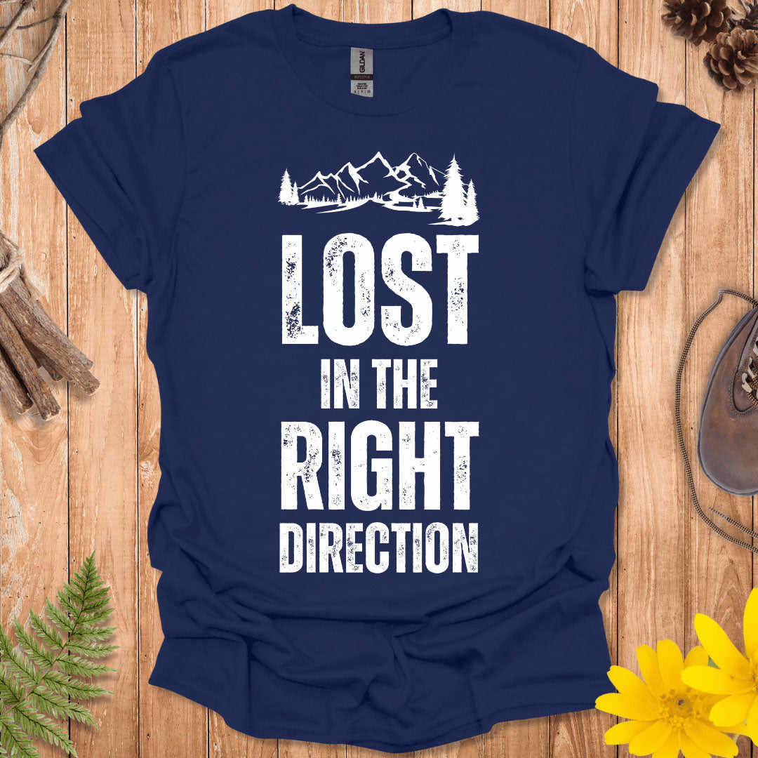 Lost In The Right Direction T-Shirt