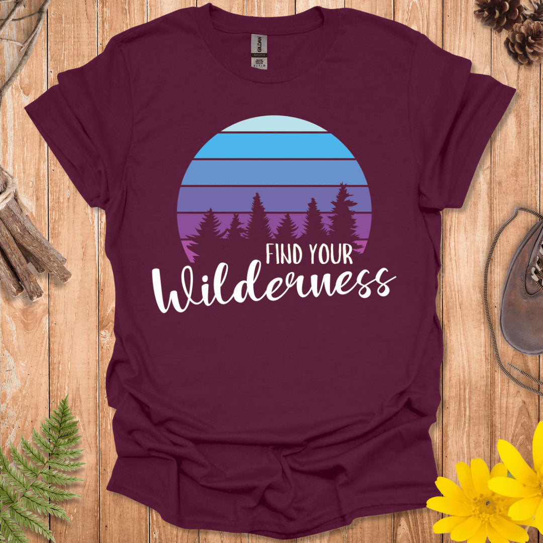 Find Your Wilderness T-Shirt