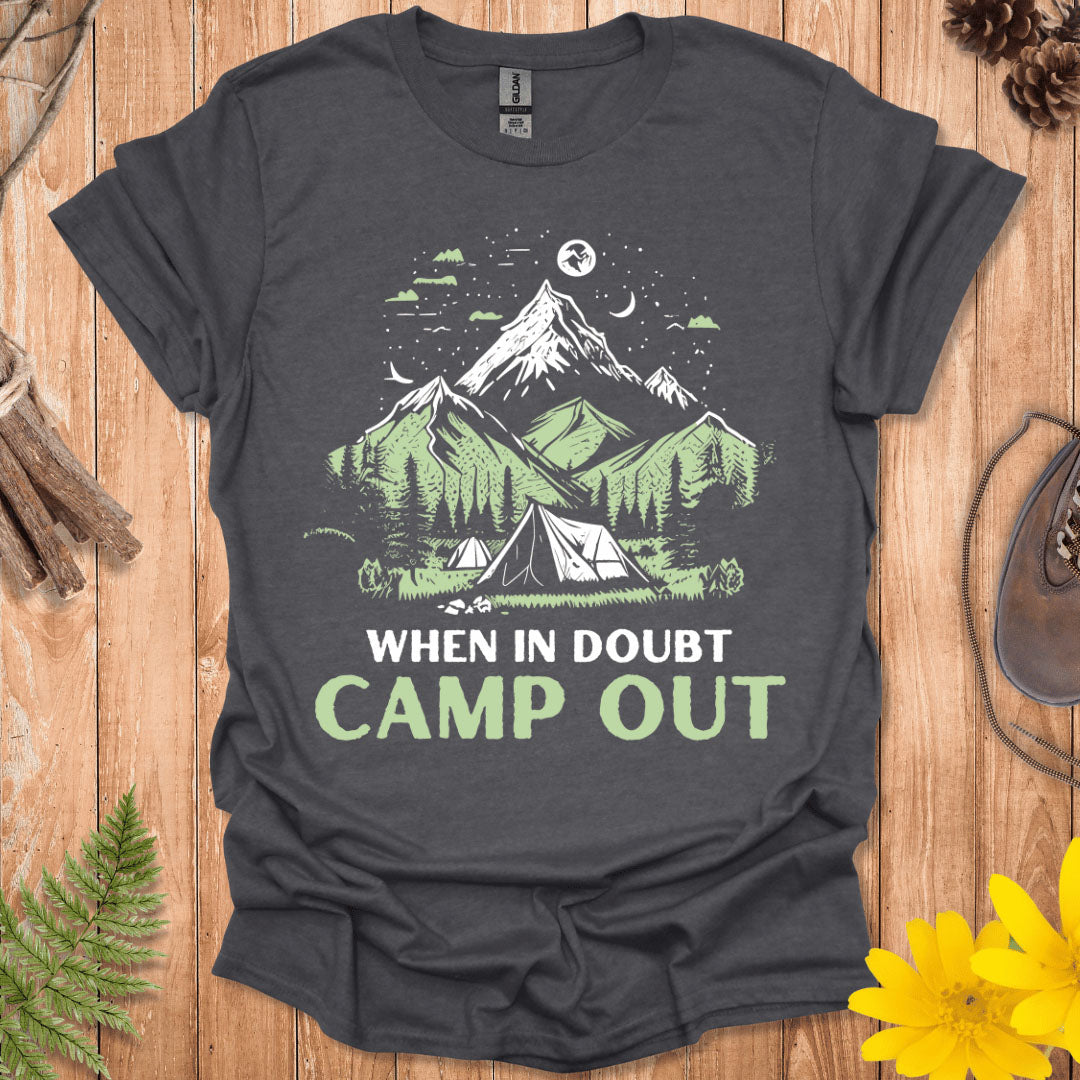 When In Doubt Camp Out T-Shirt