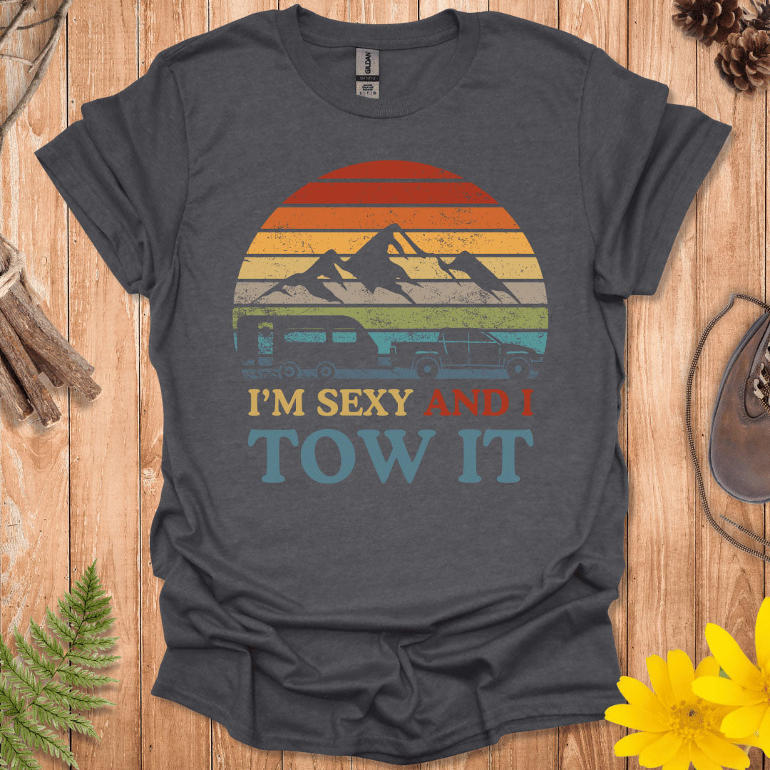 And I Tow It T-Shirt