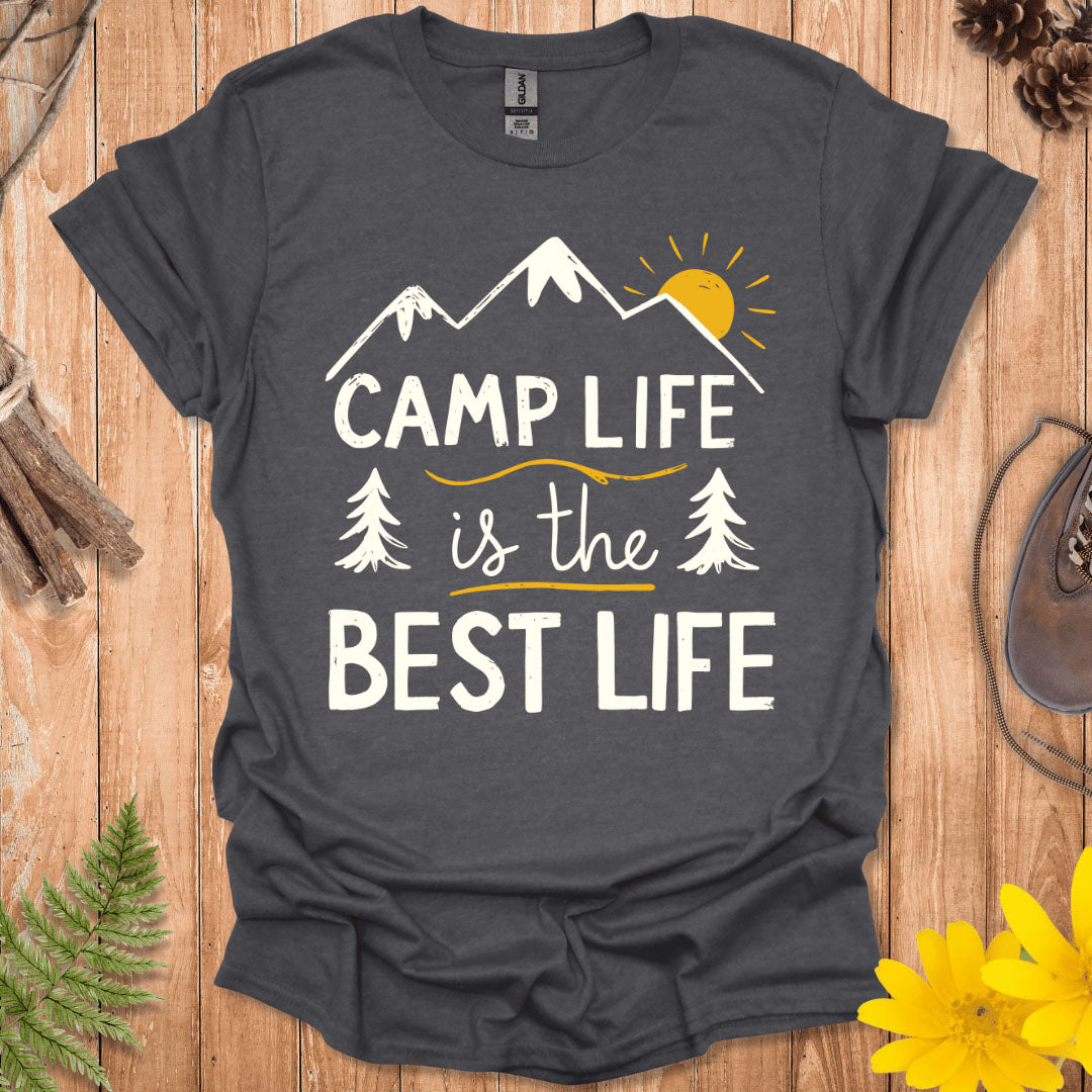 Camp Life Is The Best Life T-Shirt