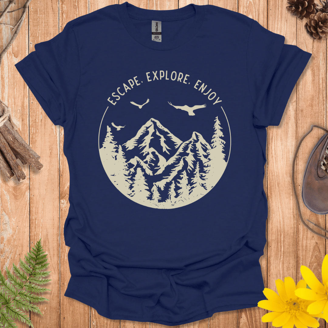 Escape Explore Enjoy T-Shirt