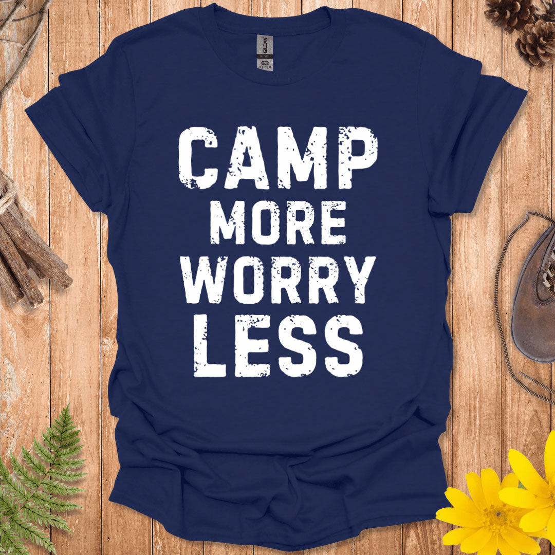 Camp More Worry Less T-Shirt