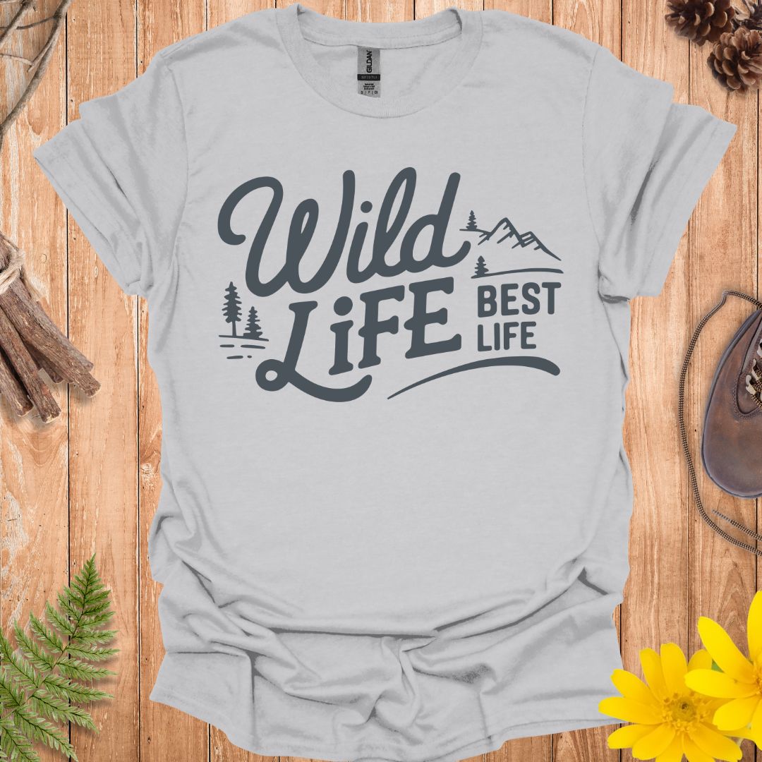 Wild Life Best Life T-Shirt