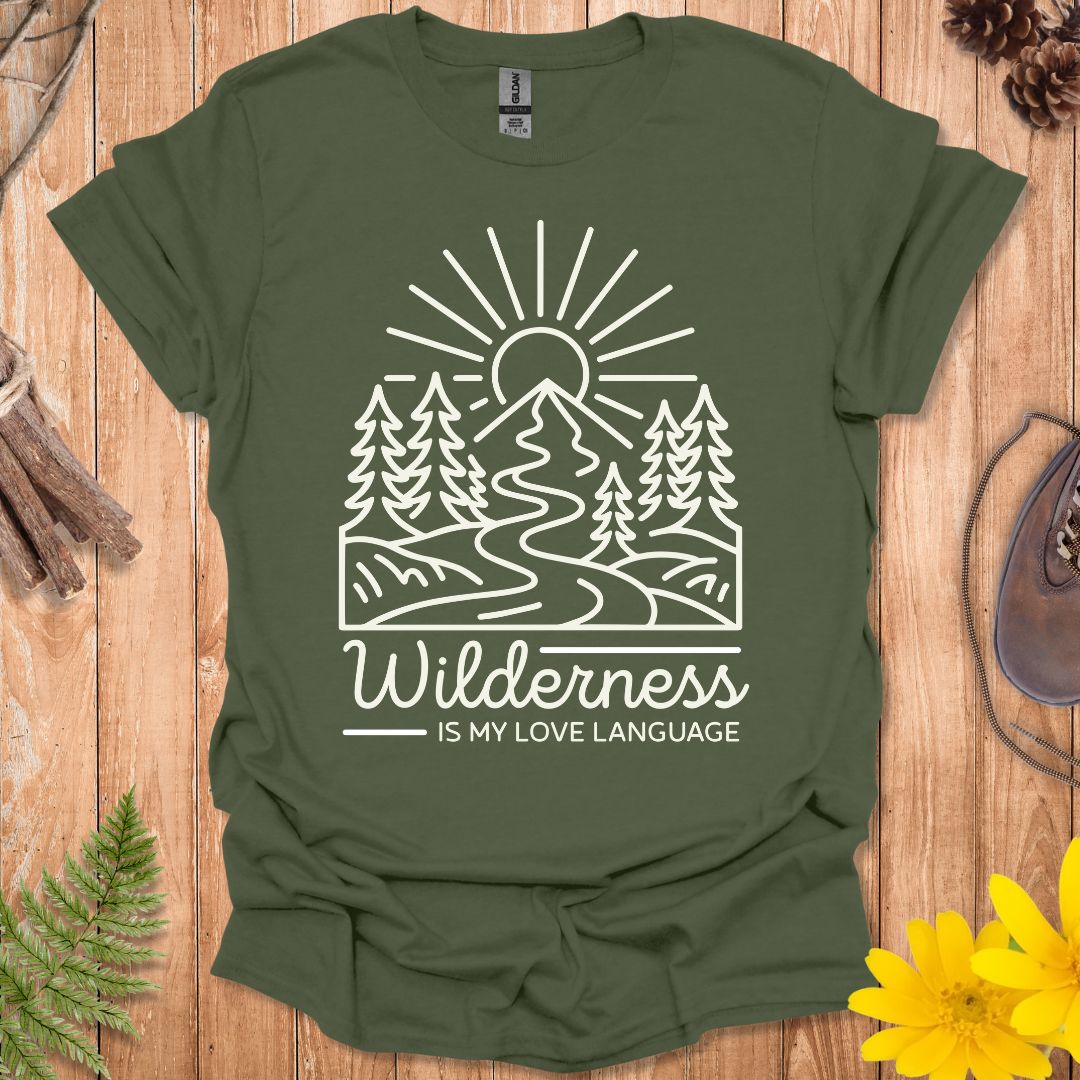 Wilderness Is My Love Language T-Shirt
