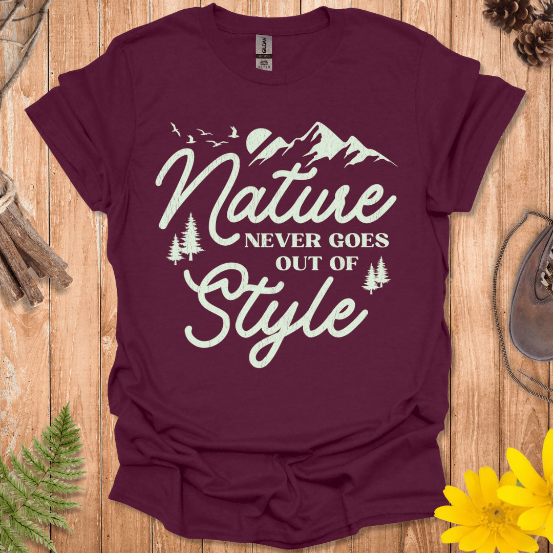 Nature Never Goes Out Of Style T-Shirt