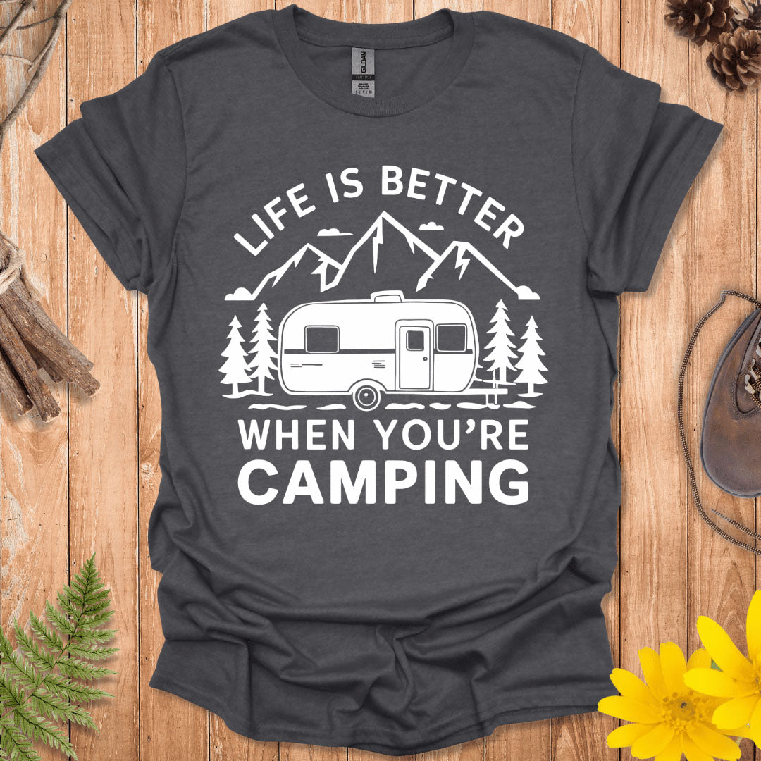 Life Is Better Trailer T-Shirt
