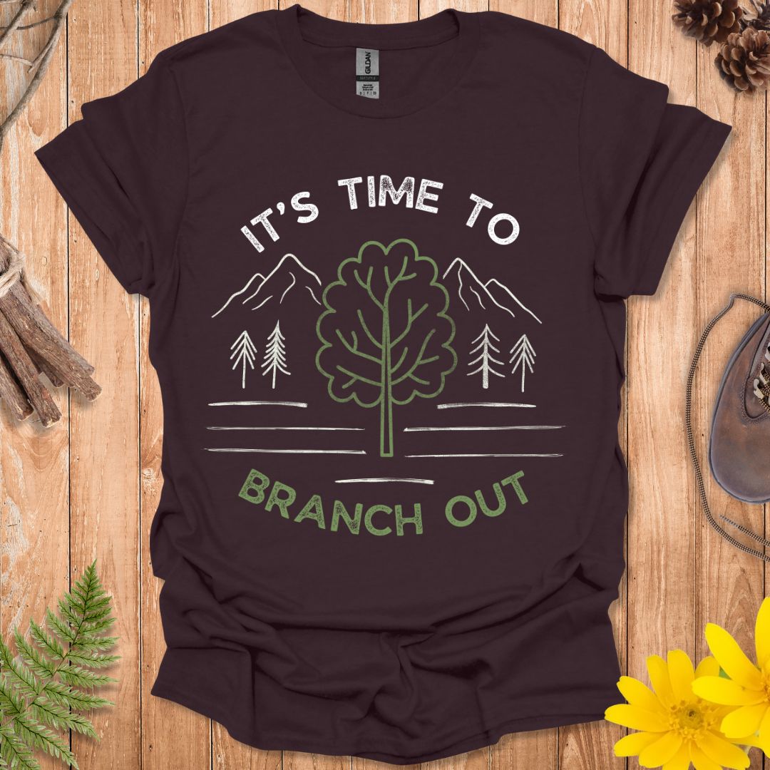 It's Time To Branch Out T-Shirt