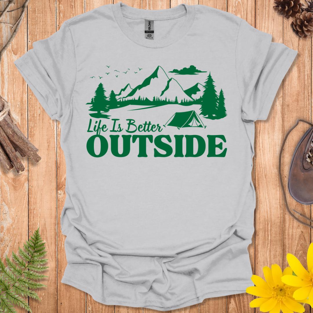 Life Is Better Outside T-Shirt