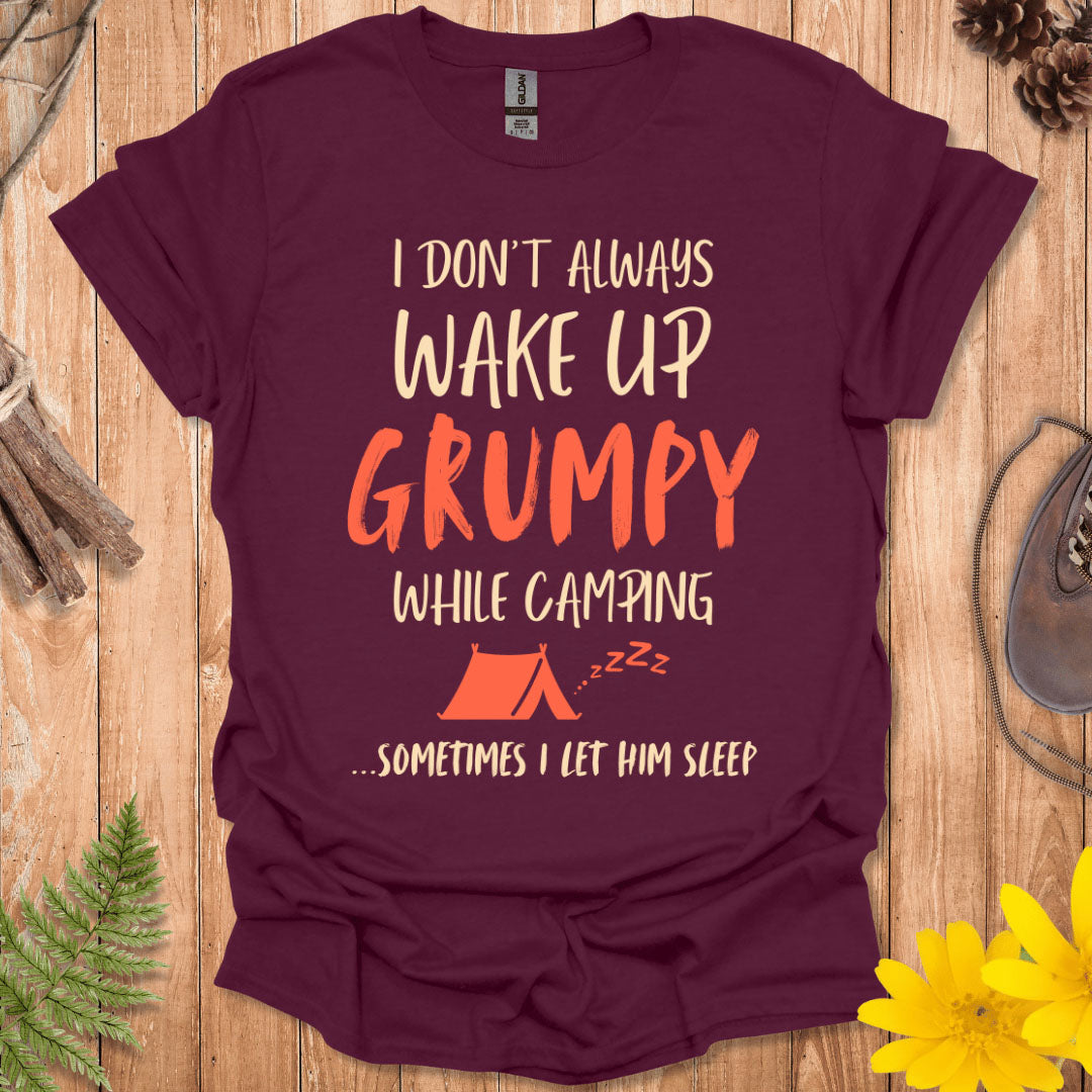Grumpy While Camping T-Shirt