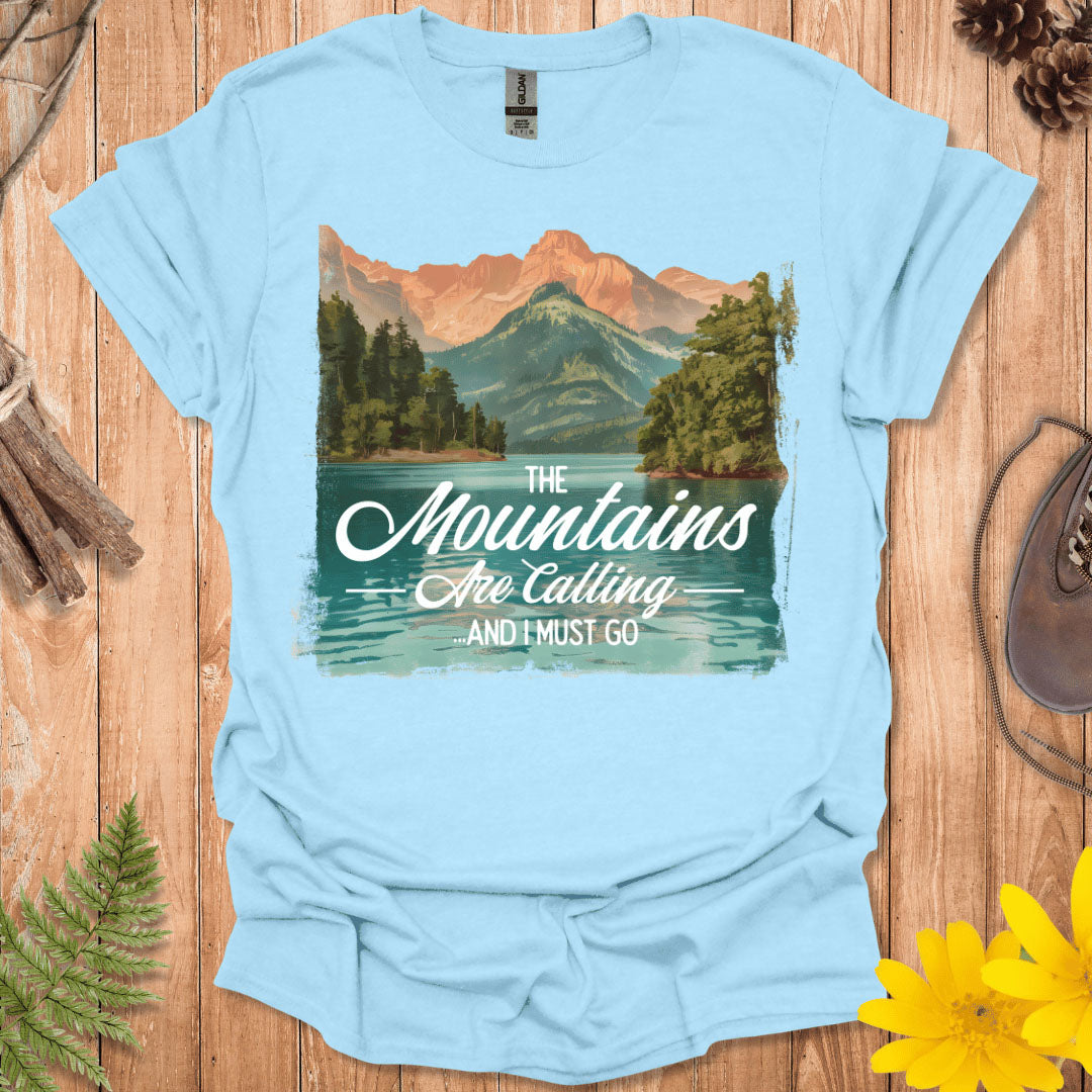 The Mountains Are Calling T-Shirt