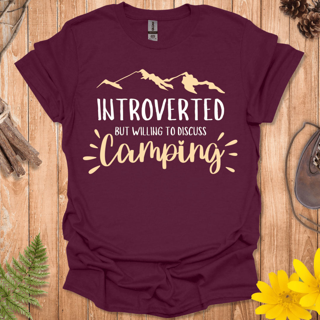 Introverted But Willing To Discuss Camping T-Shirt