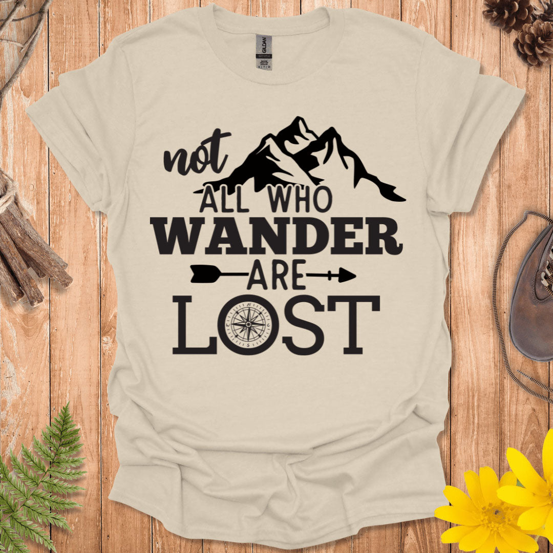 Not All Who Wander Are Lost T-Shirt