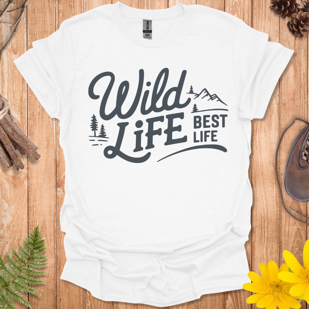 Wild Life Best Life T-Shirt