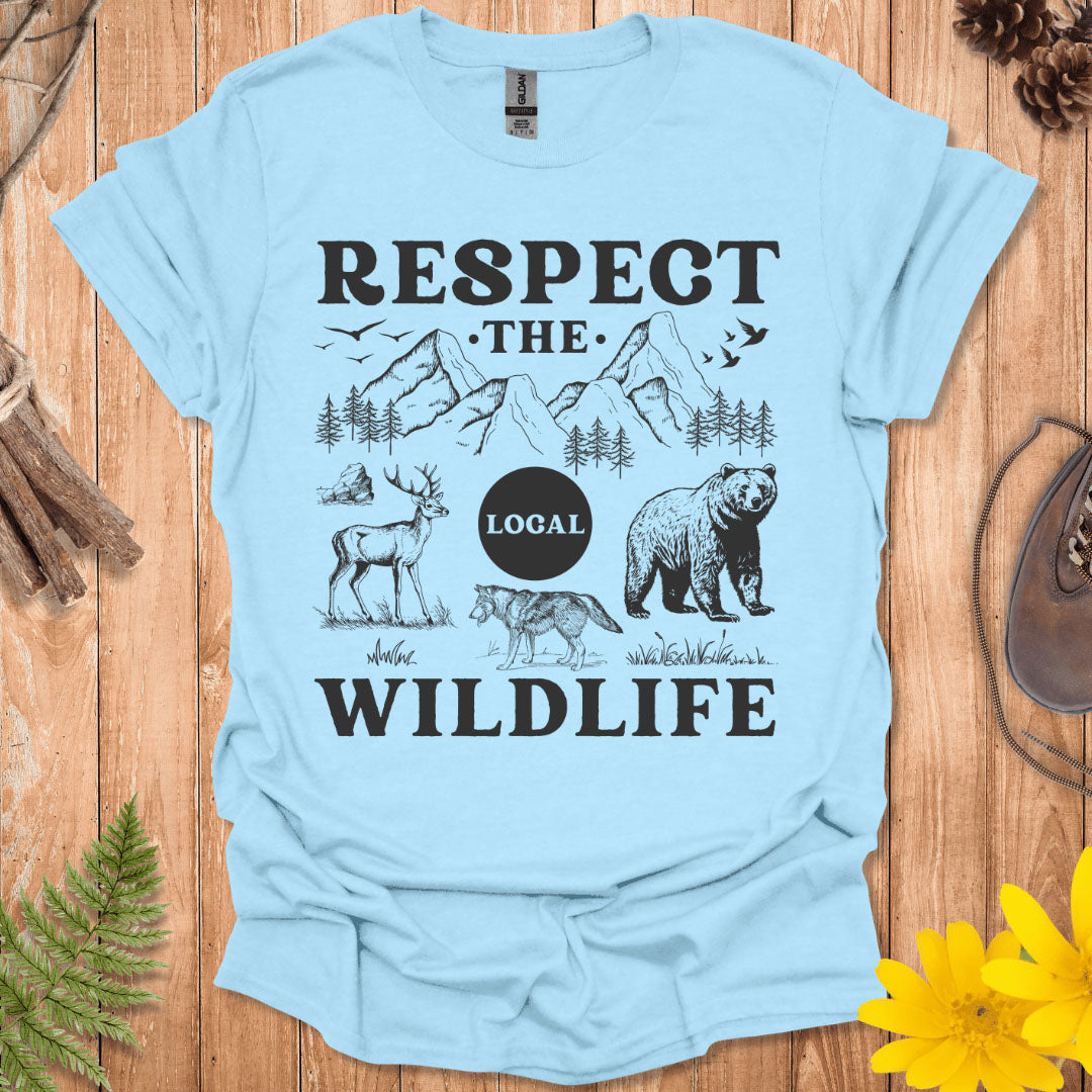 Respect The Local Wildlife T-Shirt