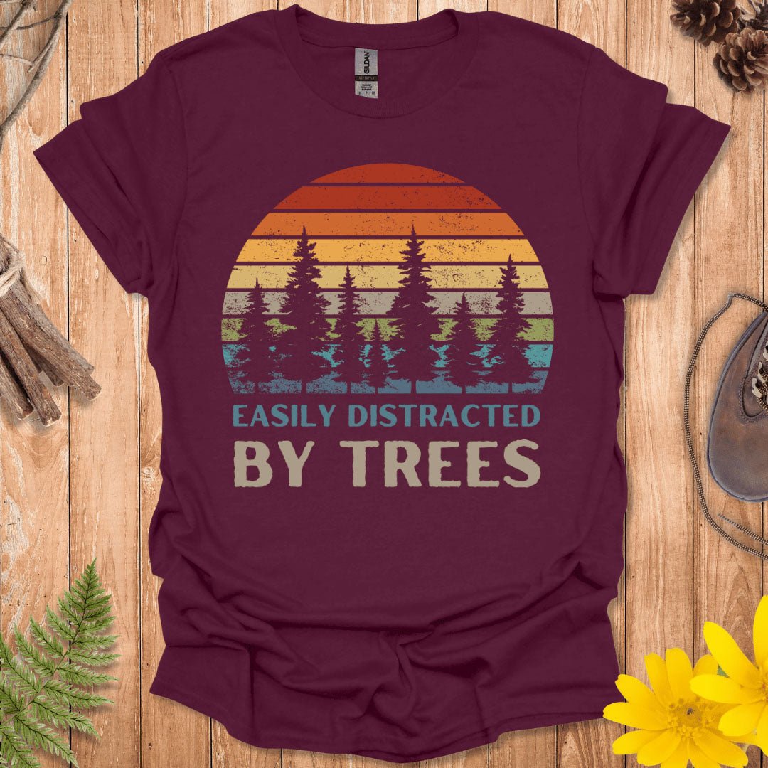 Easily Distracted By Trees T-Shirt