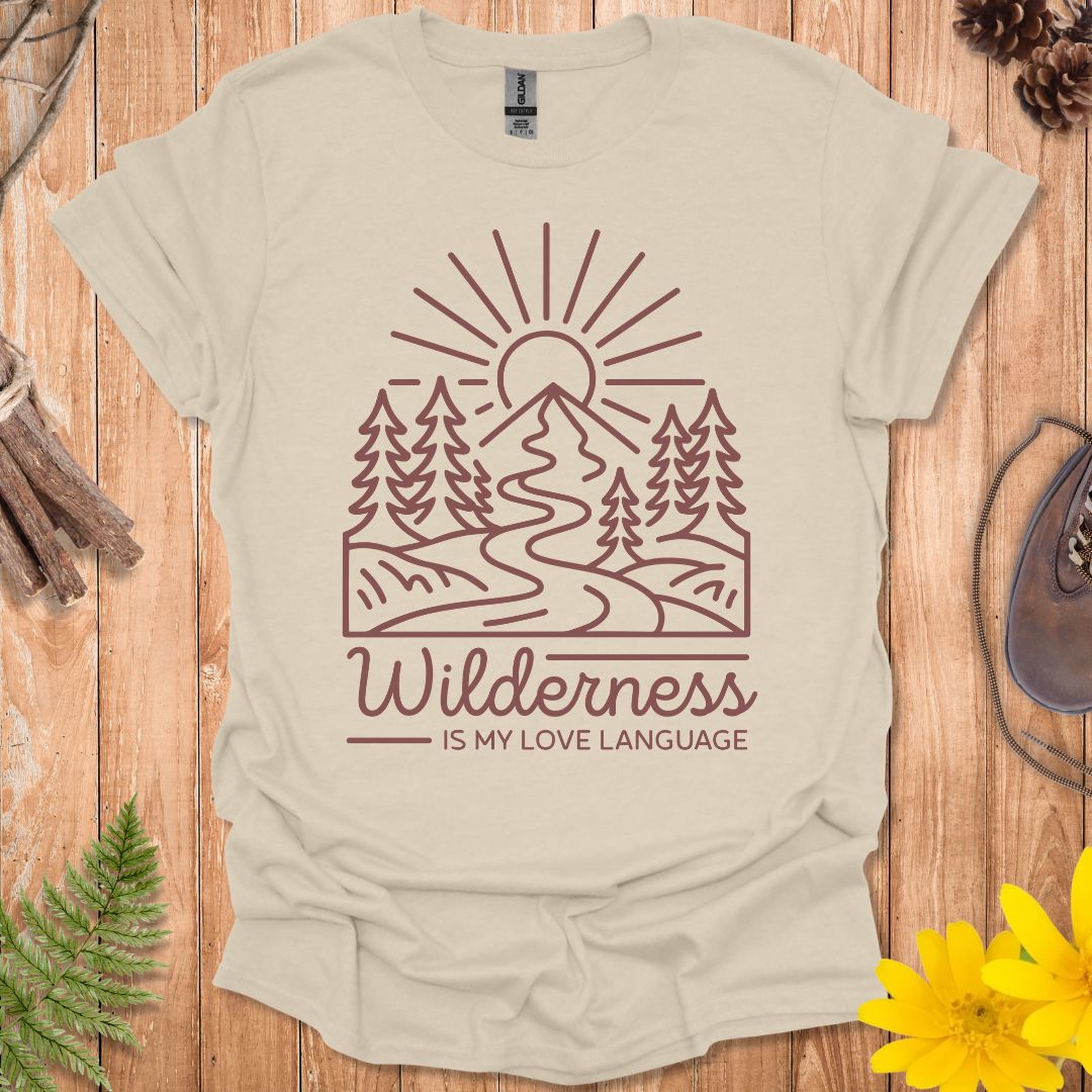 Wilderness Is My Love Language T-Shirt