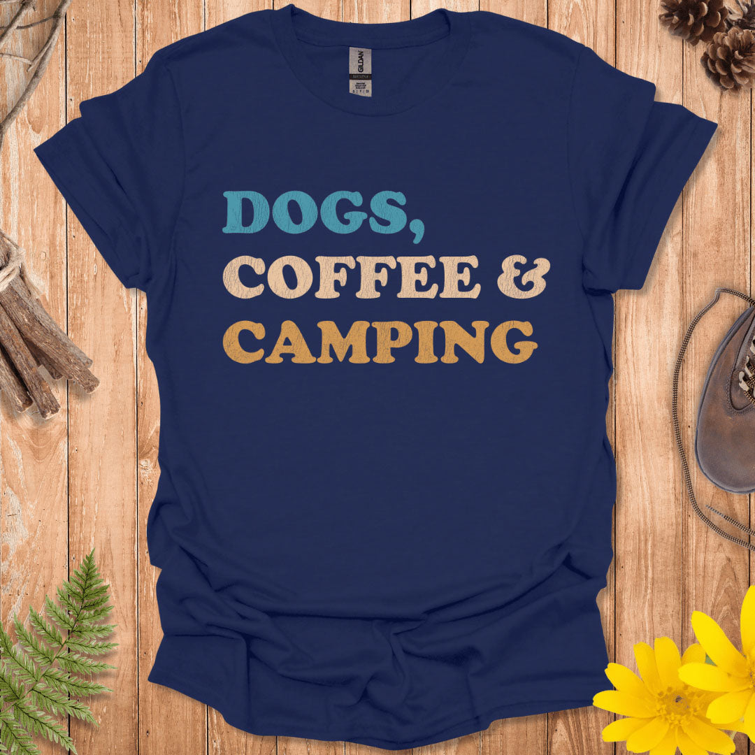 Dogs, Coffee And Camping T-Shirt