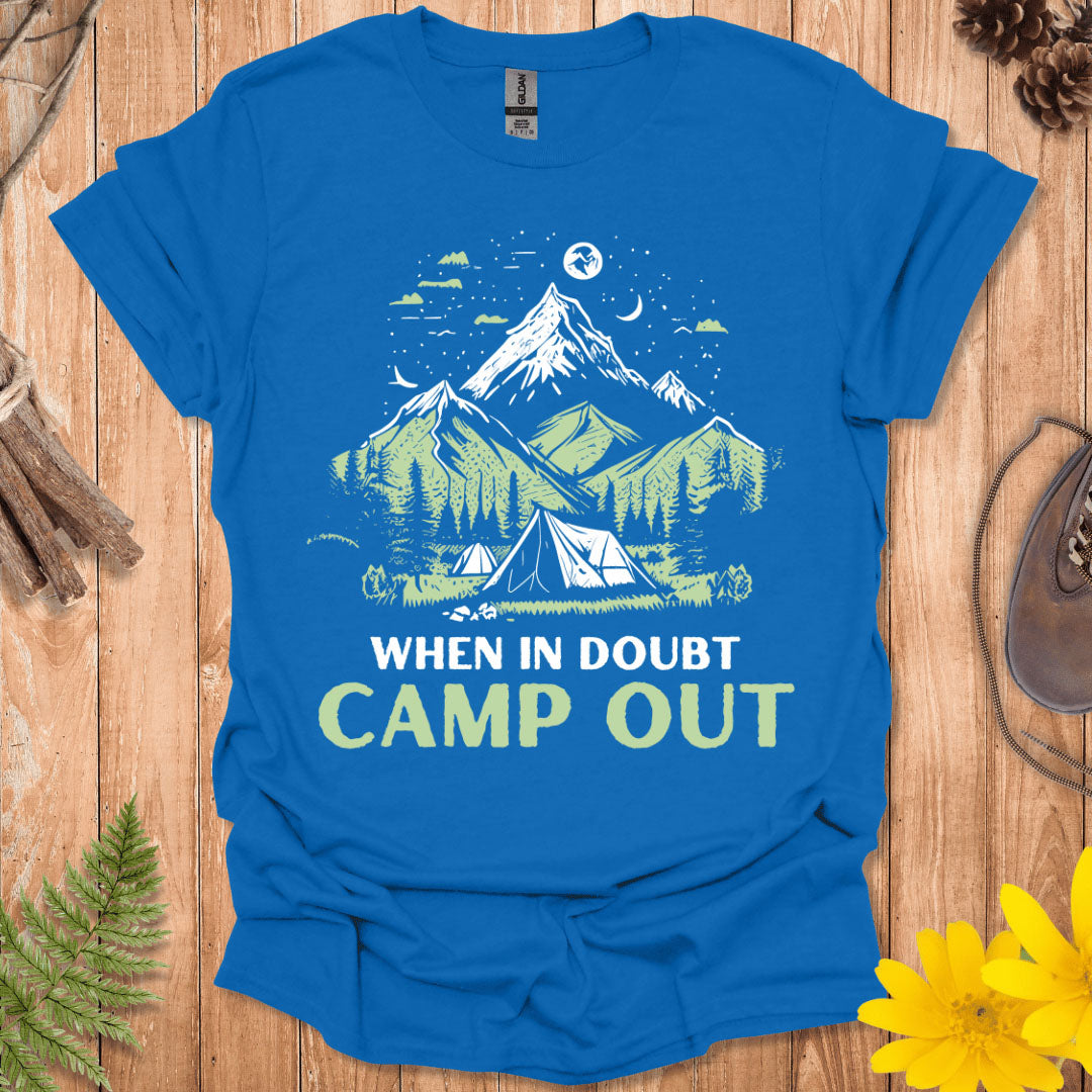 When In Doubt Camp Out T-Shirt
