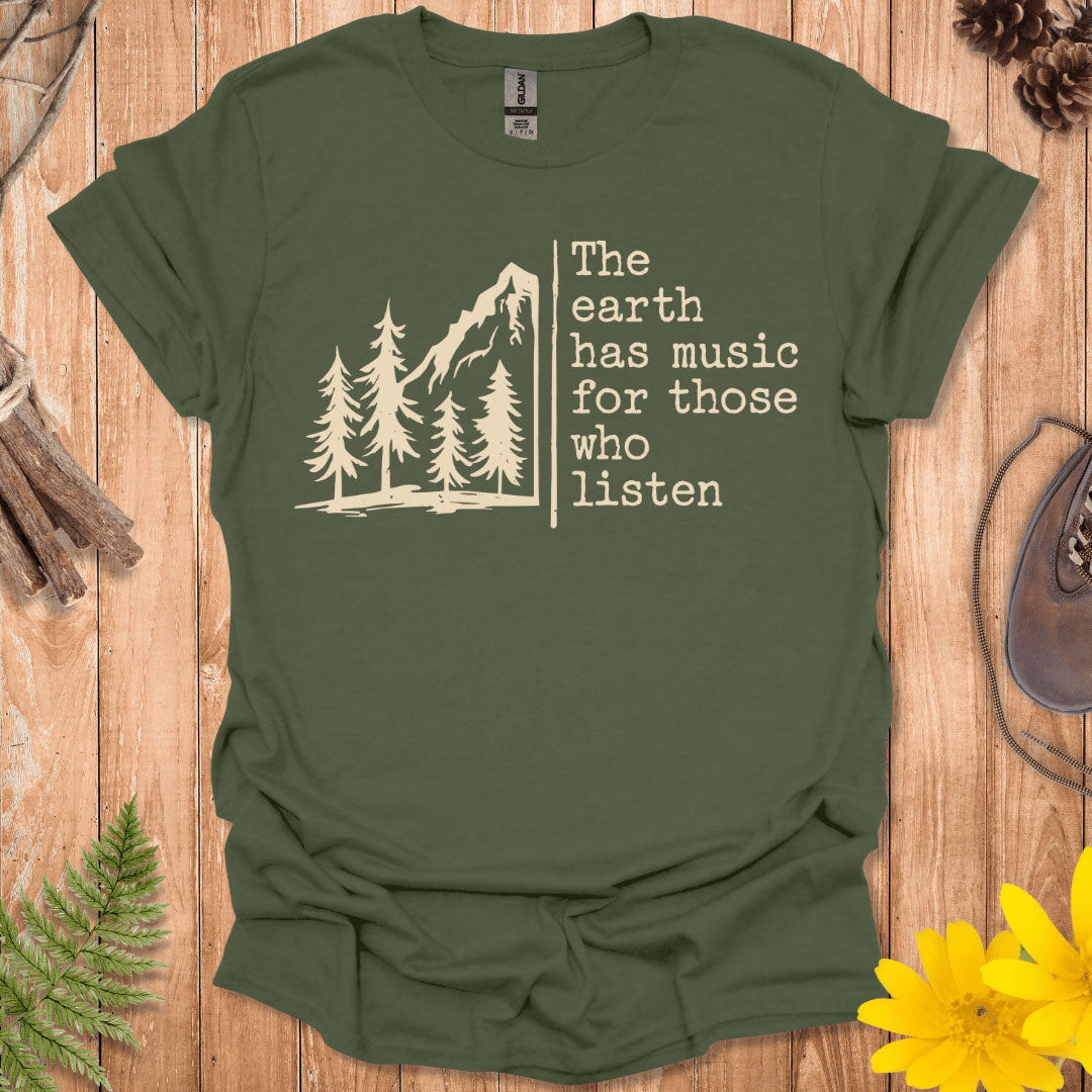 The Earth Has Music T-Shirt