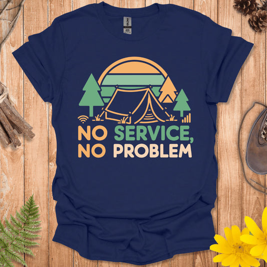 No Service No Problem T-Shirt
