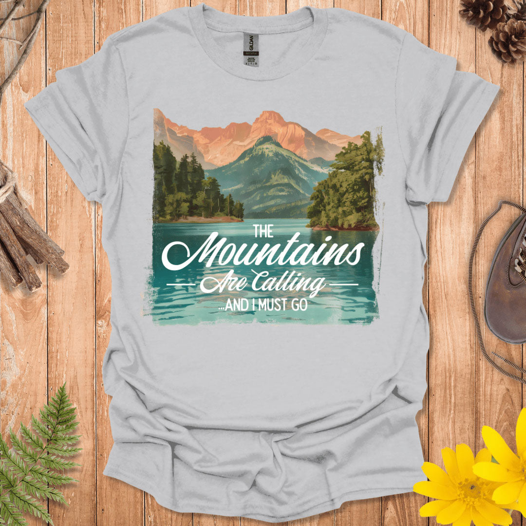 The Mountains Are Calling T-Shirt