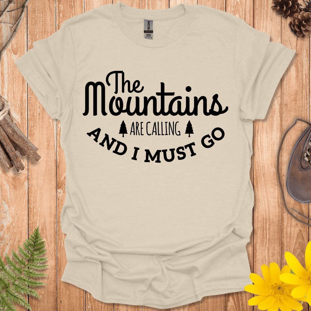 The Mountains Are Calling T-Shirt