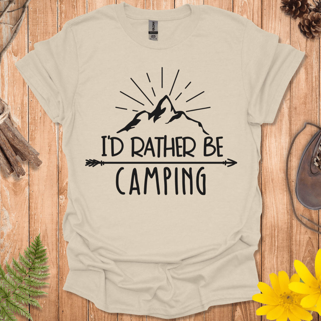 I'd Rather Be Camping T-Shirt