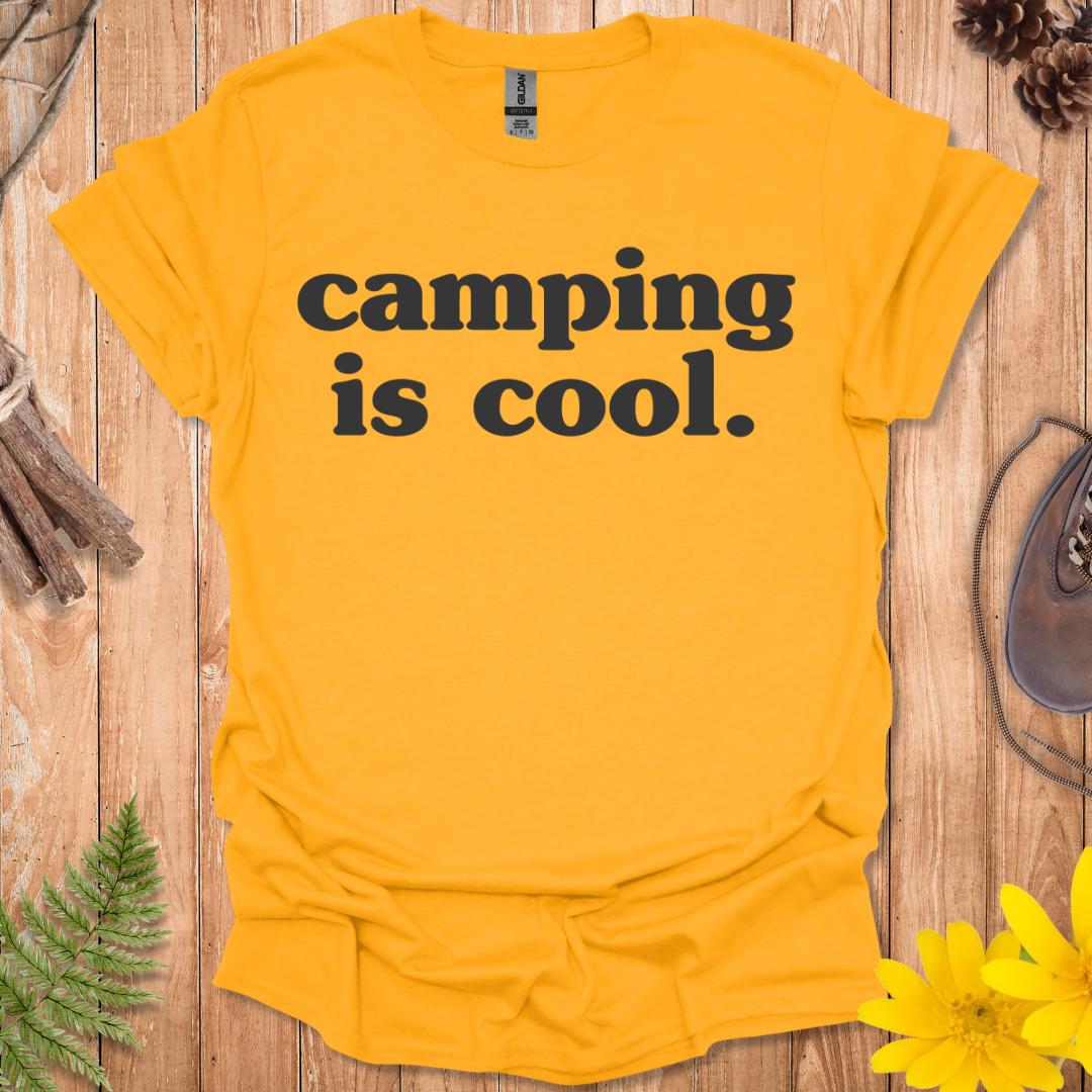 Camping Is Cool T-Shirt