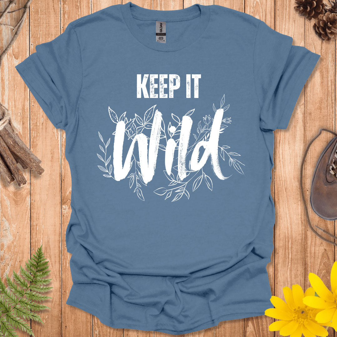 Keep It Wild T-Shirt